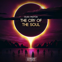 Oleg Pazyuk - The Cry Of The Soul