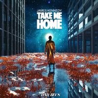 James Kennedy - Take Me Home (feat. Sydney Adams)