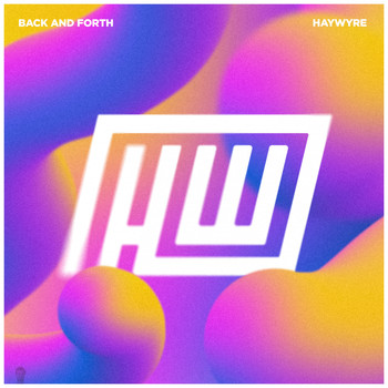 Haywyre - Back and Forth