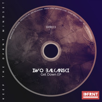 Iwo Balkanski - Get Down EP