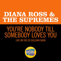 Diana Ross & The Supremes - You're Nobody Till Somebody Loves You (Live On The Ed Sullivan Show, May 11, 1969)