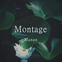 Manan Doshi - Montage