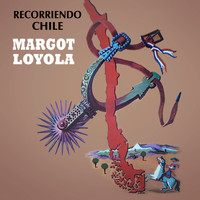 Margot Loyola - Recorriendo Chile
