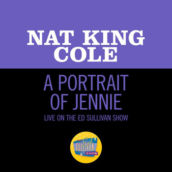 Nat King Cole - A Portrait Of Jennie (Live On The Ed Sullivan Show, March 27, 1949)