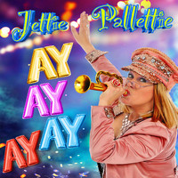 Jettie Pallettie - Ay Ay Ay
