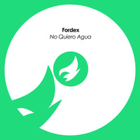 Fordex - No Quiero Agua