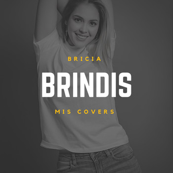 Bricia - Brindis