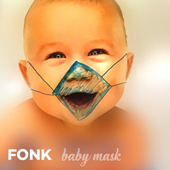 Fonk - Baby Mask