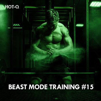 HOTQ - Beast Mode Training, Vol. 15 (Explicit)