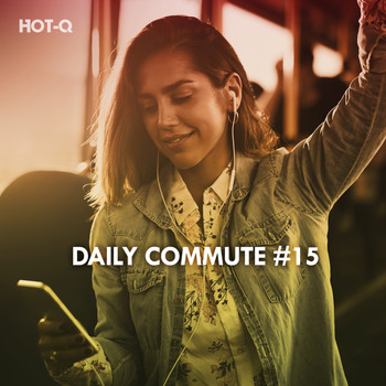 HOTQ - Daily Commute, Vol. 15