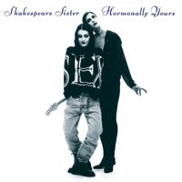 Shakespears Sister - Hormonally Yours (Remastered and Expanded)
