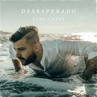 Evan Craft - Desesperado (Español)