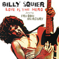 Billy Squier - Love Is The Hero