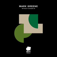 Mark Greene - Without A Doubt EP