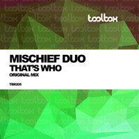 Mischief Duo - That's Who