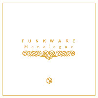Funkware - Monologue