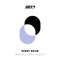 Kenny Brian - Where Are You?