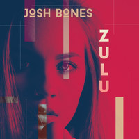 Josh Bones - Zulu