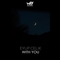 Eyup Celik - With You