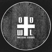 O.D.W.L. - Material Serious
