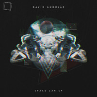 David Andujar - Space Car EP