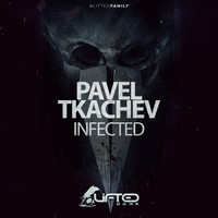 Pavel Tkachev - Infected