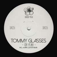 Tommy Glasses - Oh Yeah