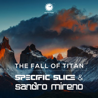Specific Slice & Sandro Mireno - The Fall Of Titan
