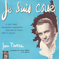 Jean Tavera - Je suis Corse... Et voilà