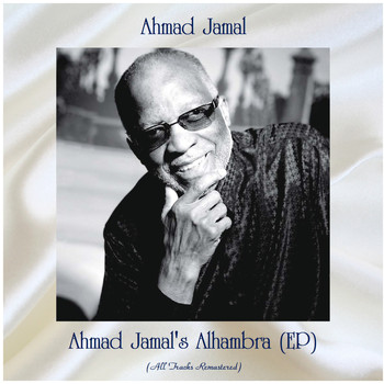 Ahmad Jamal - Ahmad Jamal's Alhambra (EP) (All Tracks Remastered)