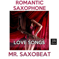 Mr. Saxobeat - Saxophone Love Songs