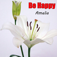 Amelia - Be Happy