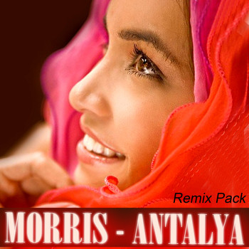 Morris - Antalya (Remix Pack)