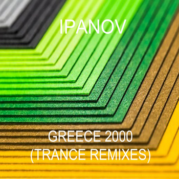 Ipanov - Greece 2000 (Trance remixes)
