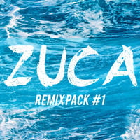 ZUCA - Remix Pack 1