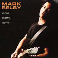 Mark Selby - More Storms Comin'