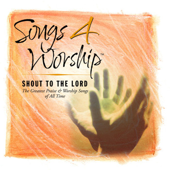 Various Artists - Songs 4 Worship: Shout To The Lord