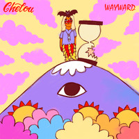 Chelou - Wayward