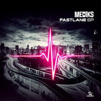 Mediks - Fast Lane EP (Explicit)