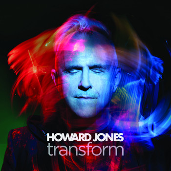 Howard Jones - Transform (Deluxe Edition)