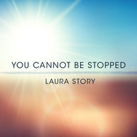 Laura Story - You Cannot Be Stopped