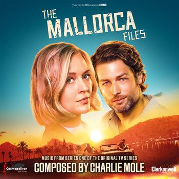 Charlie Mole - The Mallorca Files (Music from Series One of the Television Series)