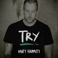 Matt Hammitt - Try (Radio Edit)