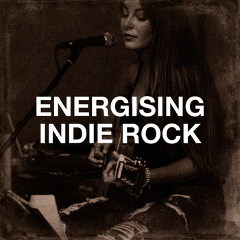 Various Artists - Energising Indie Rock