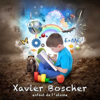 Xavier Boscher - enfant de l'atome