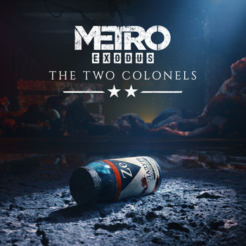 Metro Exodus (featuring Alexey Omelchuk) - Metro Exodus: The Two Colonels (Original Game Soundtrack)