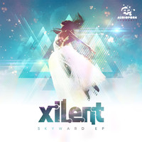 Xilent - Skyward EP