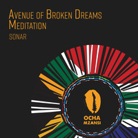 Sonar - Avenue Of Broken Dreams / Meditation