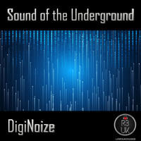 DIGINOIZE - Sounds Of The Underground
