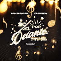 DEL Records - Del Records Presenta: 2021 Por Delante (En Vivo [Explicit])